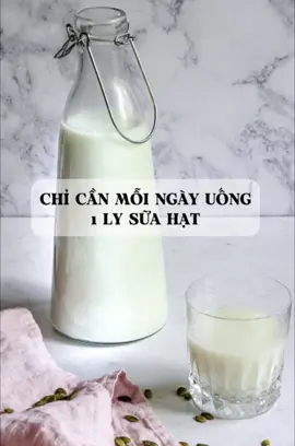 Chỉ cần mỗi ngày uống 1 ly sữa hạt, sau thời gian ngắn, bạn sẽ cảm thấy cơ thể có những biểu hiện ..... #sua #suahat #suahatdinhduong #suahathealthy #healthy #milk #almond #almondmilk #nutmilk #dinhduong #suadinhduong #anuonglanhmanh #khoevadep #suckhoe #sacdep