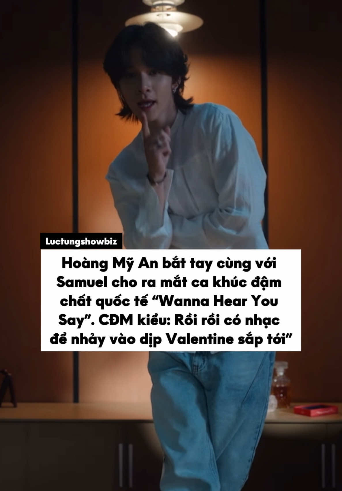 Top những bài hát phải nhảy vào đêm valentine cùng người yêu gọi tên Wanna Hear You Say #LucTungShowbiz #DREAMeRMedia #WHYS #Hoangmyan #Samuel #MMusic #nhachaymoingay #hot