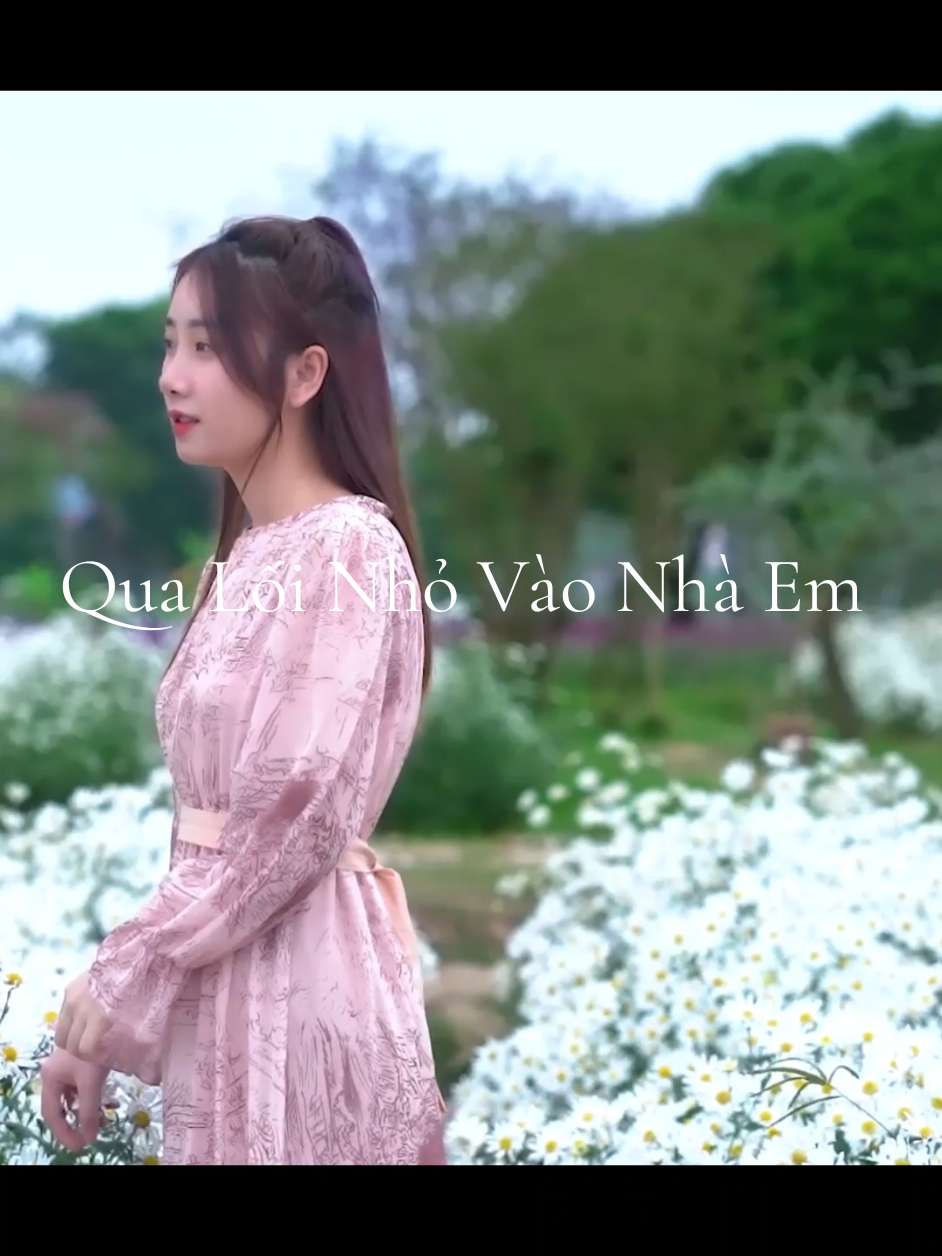 #Qua Lối Nhỏ Vào Nhà Em #nhạchaymỗingày #63quêtôi #mỹthoquêtôi #tâncổgiaoduyên 