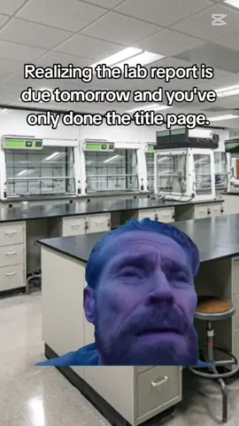 Lab report? More like last-minute report. #student #chemistrystudent #science #chemistry #lab #sciencememes #fyp #foryoupagе #foryou #Meme #MemeCut #CapCut 