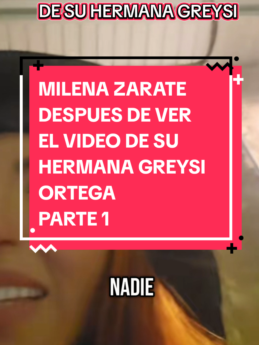 MILENA ZARATE SE PRONUNCIA LUEGO DE VER LAS DECLARACIONES DE GREYSI ORTEGA SU HERMANA #milenazarate #milena #greysiortega #xyzcba 
