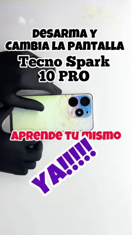 Desarma y cambia la pantalla del tecno Spark 10 pro, aprende tu mismo #celulares #iphone #apple #reparaciondecelulares #repuestos #AprendeConTikTok #pedroperales #samsunggalaxy 
