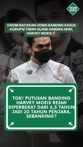 Akhirnya, hukuman suami Sandra Dewi Harvey Moeis kini diperberat oleh Pengadilan Tinggi (PT) Jakarta dengan vonis 20 tahun penjara dan denda Rp420 miliar. Gimana wargi, apa hukumannya udah sebanding?? #fyp #beritaviral #beritatiktok #harveymoeis #kasuskorupsi271t #sandradewi #kasuskorupsi #fypage #gosipartis #tiktoknews #tikumwarginews 
