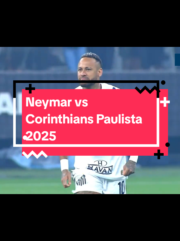 Neymar vs Corinthians Paulista 2025 #neymar #neymarjr10 #neymarjr_10jr #santos #paulista #brasil🇧🇷 