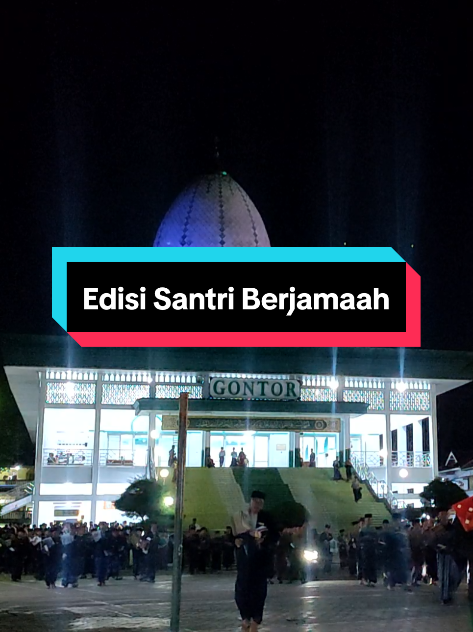 POV: Santri GONTOR keluar masjid Jami' setelah sholat maghrib..... #pesantren #pesantrenstory #santrimendunia #santrikeren #gontor #santriputri #pesantrenindonesia #santriputri #santrigaul 