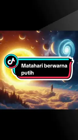Matahari sebenarnya berwarna putih ☀️ #fyp #ai #fakta #matahari 