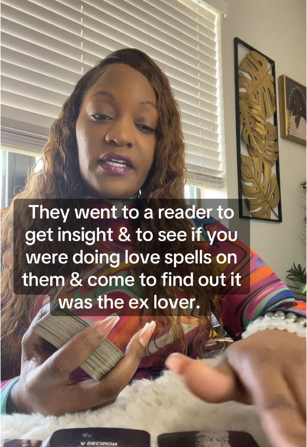 They went to a reader to get insight & to see if you were doing love spells on them & come to find out it was the ex lover. 