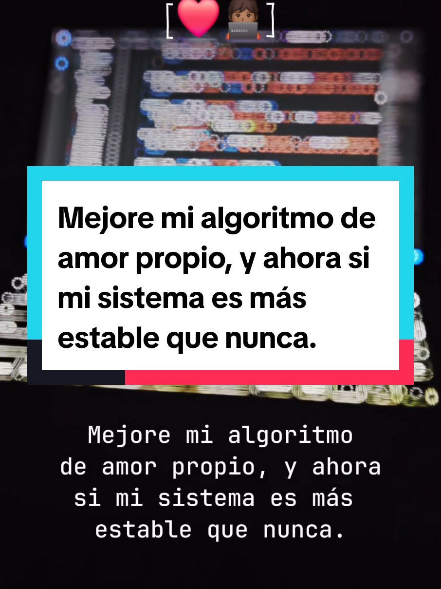 Mejore mi algoritmo de amor propio, y ahora si mi sistema es más estable que nunca. #Meme #motivation #soyprogramador #sistemas #softwareengineer 