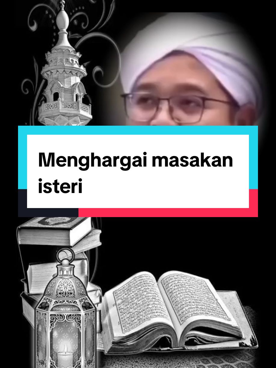 Menghargai masakan isteri #nasehatislami #nasehatpernikahan  #CapCut 