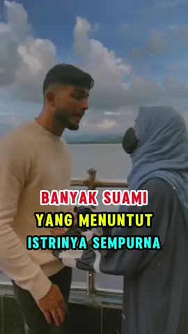Banyak Suami Yang Menuntut Istrinya Sempurna #reelsfb #islam #kontenislami #tentangislam #reelfyp credit:Aizhar