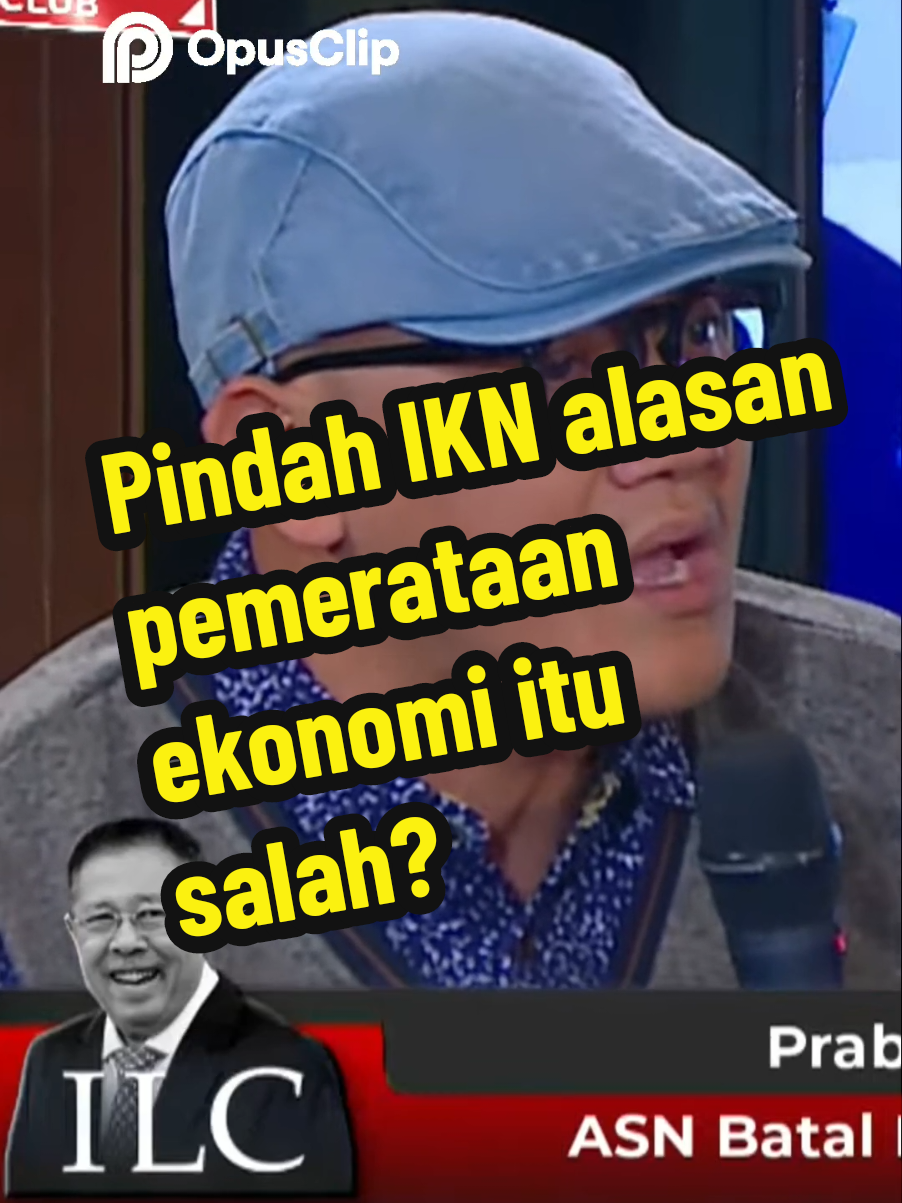 Pengamat sebut pindah IKN alasan pemerataan ekonomi tidak tepat! sc : yt ILC #ilc #ikn #iknnusantara #beritapolitik #politikindonesia #beritatiktok 