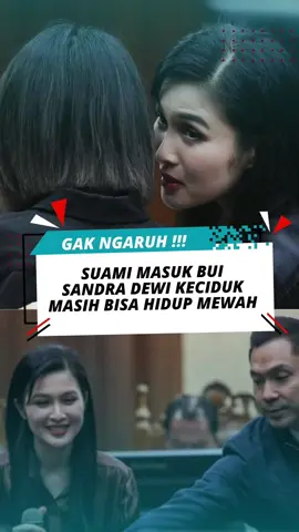 Gak Ngaruh! Suami masuk Bui, Sandra Dewi Masih Bisa Hidup Mewah #reformasipengadilan #hukumhumanisberkeadilan #gakngaruhhartadisita