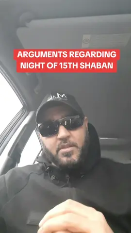 ARGUMENTS REGARDING NIGHT OF 15TH SHABAN #15shaban #15thshabaan #ukmuslim #britishmuslim 