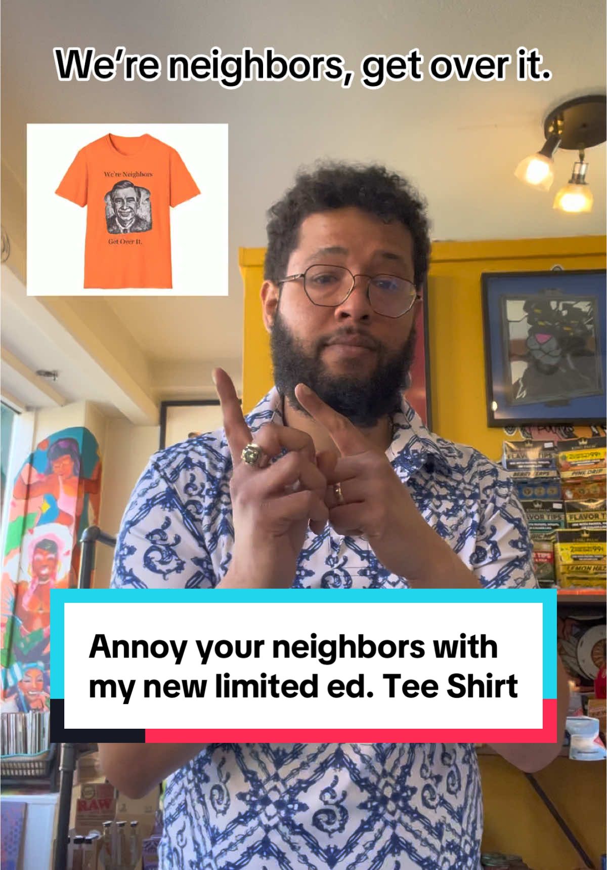 Want to annoy your #neighbors , support your favorite #tiktokcreator and support a #goodcause , all at the same time?#preorder now ! #goodneighbor  #mrrogers #creatorsearchinsights   