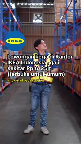 Lowongan kerja di kantor IKEA , tersedia berbagai posisi, gaji sekitar Rp.6.000.000 - Rp.25.000.000 per bulan Untuk informasi persyaratan dan info detail lainnya silakan kunjungi link berikut : t.ly/ikeacareer Silakan ketik link di browser menggunakan huruf kecil semua #fyp #videoviral #videoviraltiktok #loker #lowongankerja 