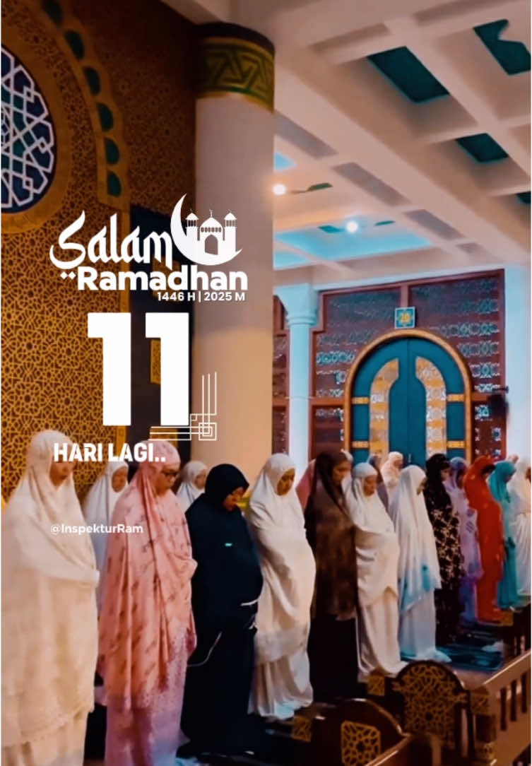 11 HARI LAGI MENUJU RAMADHAN 2025/1446 HIJRIAH. #ramadhan #ramadhantiba #vibesramadhan #puasaramadhan #ramadhan2025 #1446 #1446h #1446hijriah #fyp #fypシ 