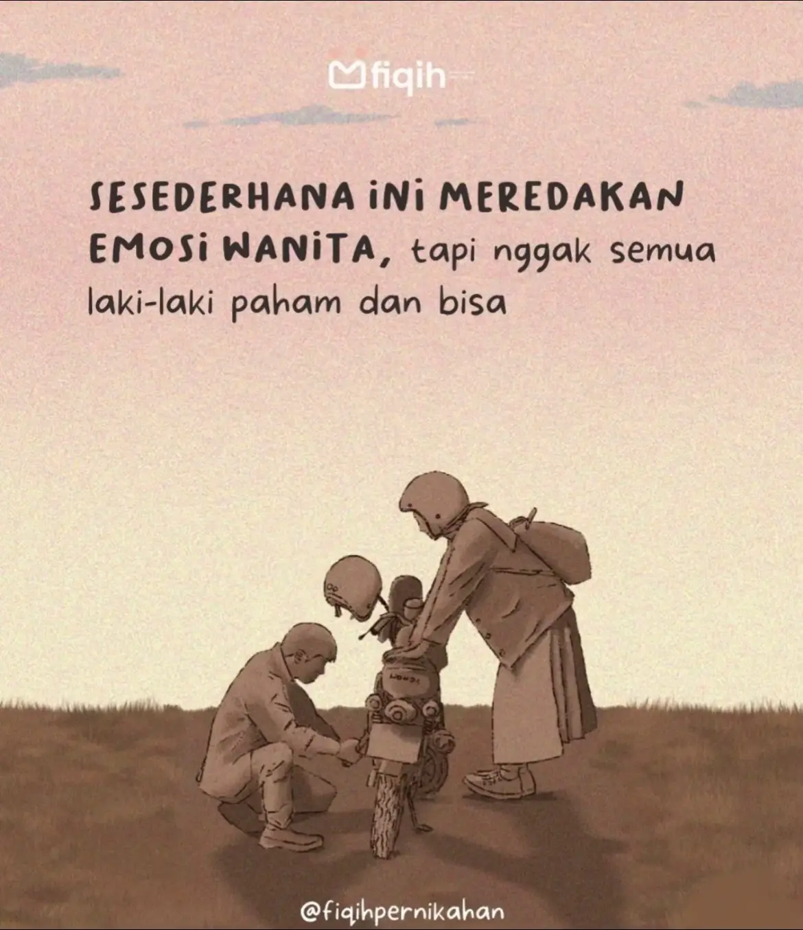 “Jadilah laki-laki yang bisa membuat wanita merasa percaya diri dan berani, bukan hanya dengan kata-kata, tapi dengan tindakan dan perhatian yang tulus.