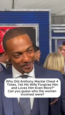 Why Did Anthony Mackie Cheat 4 Times,Yet His Wife Forgives Him and Loves Him Even More?” Can you guess who the women involved were?#celebrity #celebritynews #foryou #fyp #usa🇺🇸 