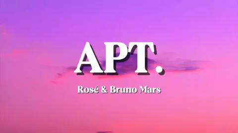 APT. Rosé and Bruno Mars full lyrics#apt #rosé #brunomars #fulllyrics #roseblackpink 