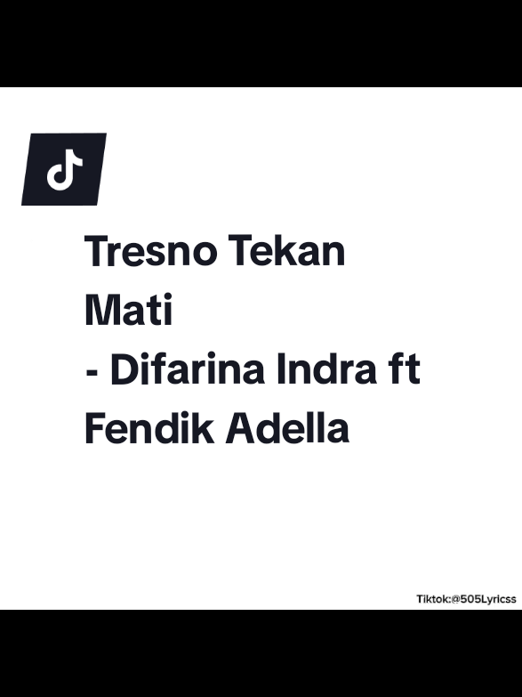 Tresno Tekan Mati - Difarina Indra ft Fendik Adella #CapCut #foryoupagee #english #music #musik #songs #lyrics #jawa #fyp #dangdut #difarinaindra #fendikadella #adella #omadella #hennyadella  #koplo #dangdutkoplo #krama #fypage #fyppppppppppppppppppppppp #foryou