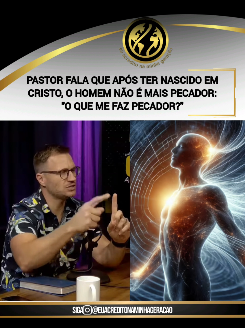 ASSISTA AO PODCAST COMPLETO EM NOSSO CANAL: EU ACREDITO PODCAST PASTOR KARL DIETZ  Pastor fala que, após ter nascido em Cristo, o homem não é mais pecador: 