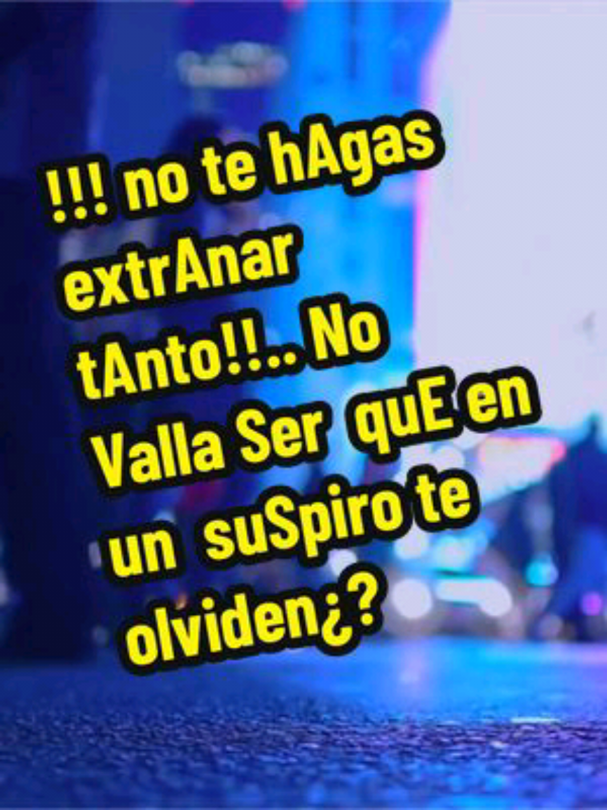 la distAnciA ase el olvido#valorate #$