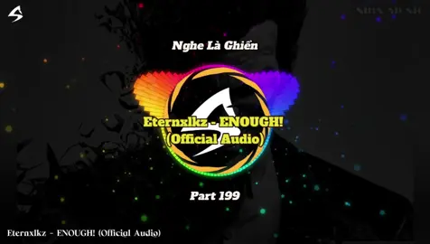 Nhạc gay cấn cho anh em - Eternxlkz - ENOUGH! (Official Audio) Part 199 #nhachaymoingay #xuhuong #nhacnaychillphet #hottrend #remix #edm #shinmusiccc #nhachay #bass #bassboosted #beat #douyin #eternxlkz #enough