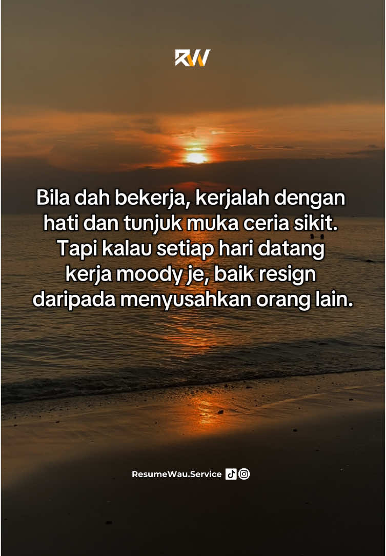 Datang kerja bawak semangat, bukan moody. Kalau asyik menyusahkan orang, better cari kerja lain. 💆🏻‍♂️ #corporatelife #worksmart #luahanhati #nasihat #ServisResume #resumeservices #ikhlaskanhati 