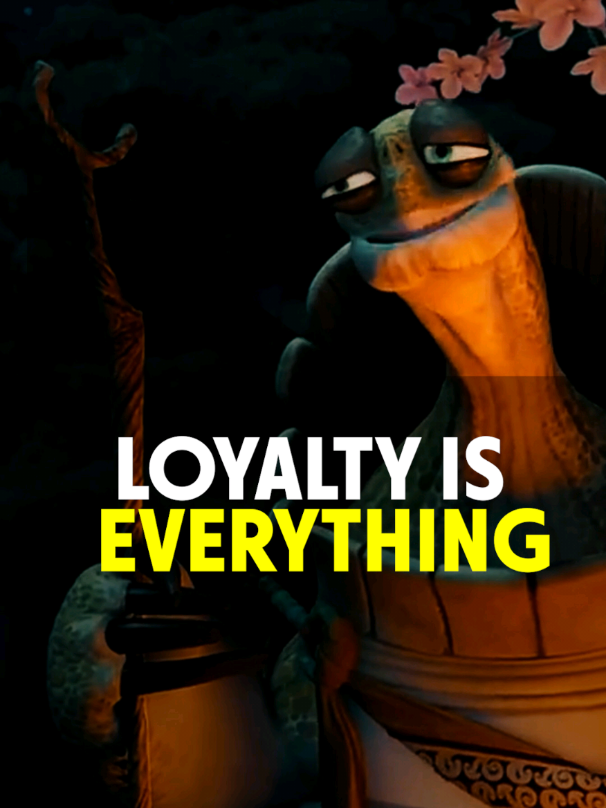 loyalty is everything...Master oogway Motivational Advice.❤. . . #masteroogway #oogway #oogwaymotivation #oogwayadvice #motivationalvideo #lifelessons #motivation #inspiration #oogwaymindset #fyp #foryou #uktiktok #🇬🇧 