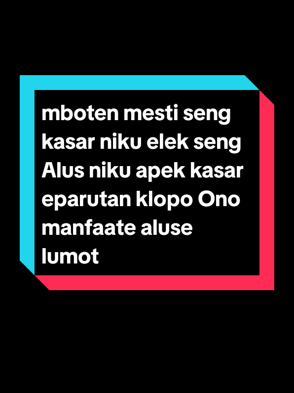 mboten mesti seng kasar niku elek seng Alus niku apek kasar eparutan klopo Ono manfaate aluse lumot ISO nibakke #CapCut #masbud_27 #masbud😎🇮🇩 #storytime 