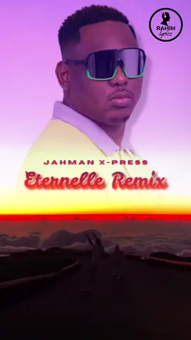 JAHMAN X-PRESS - ETERNELLE [REMIX] (VIDÉO LYRICS)…………………… #rahimdiop#musiquesenegalaise#jahmanxpress#eternel#viral#fyp@Jahman_x_press l’officiel 