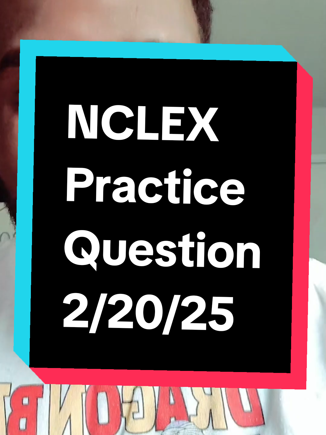 NCLEX Practice Question 2/20/25 NCLEX Review NCLEX Tips NCLEX Study NCLEX Prep NCLEX Guide NCLEX 2025 NCLEX Questions NCLEX Results #nclex #nclextips #nclexrn #nclexstudying #nclexreview #nclexprep #nursesoftiktok #nurse #nurses #nursingstudentsoftiktok #nursingstudent #nursingstudents