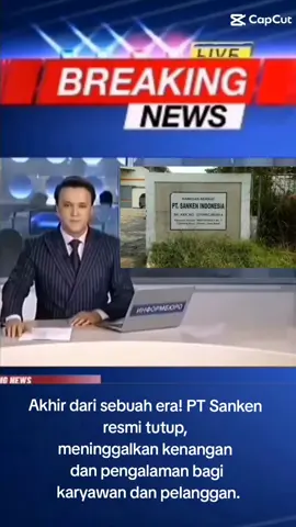 Kabar sedih untuk industri! PT Sanken mengumumkan penutupan, akibatkan banyak karyawan kehilangan pekerjaan. #PTSanken #Penutupan
