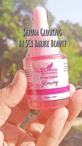 SCi Serum Glowing #serumglowing #serum #scibeautyoriginal #skincarebpom #scibeauty #sci #skincareroutine #skincare #kulitkusam #glowing #skincareviral #fyp #rekomendasiserum 