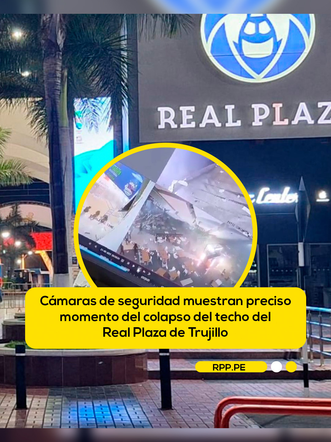 🚨 #URGENTE: Cámaras de seguridad del centro comercial Real Plaza de Trujillo, captó el preciso momento en que el techo se desplomó dejando hasta el momento 4 víctimas mortales y más de 70 heridos. 👉 Sigue toda la cobertura minuto a minuto en rpp.pe