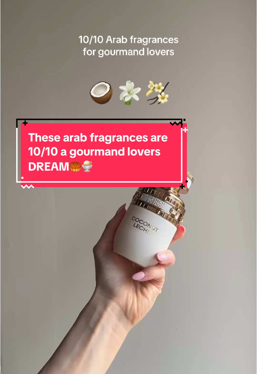 10/10 Arabian fragrances for the gourmand fragrance lovers (plus two bonus fresh scents) I’ll be honest, I am not naturally a gourmand lover, fragrances in the gourmand/vanilla/caramel space tend to be too heavy and extremely sweet for me, BUT, these scents are so perfect for making you feel cozy, comforted and basically delicious.  Spot any faves?  🥥 French Avenue Coconut Leche : toasted coconut | tuberose | vanilla, benzoin - yes yes a viral perfume and I can see why. Personally, it is on the verge of being too sweet for me but theres something about it that I just can’t resist. The toasted coconut with tuberose combo really balance what could be an intense sweetness, not my favourite but still a fan.  🥮 French Avenue Eclair Affair : jasmine, vanilla bean, coconut milk | caramel, amber | musk, tonka bean, vanilla - sweet sweet caramel scent, if you like your intense vanillas and caramels, this scent is definitely for you 🍦 Fragrance World Creme of Clouds : coconut milk | whipped cream | vanilla, burnt sugar - think about the scent of a creme brûlée and you have the exact fragrance of this perfume. Gourmand! Another viral fragrance.  🫚 Arabian Oud Tarteel Gold : saffron, bergamot, lemon | rose, cinnamon, orris, orange blossom | oud, musk, vanilla, patchouli - again huge fan of this scent, very well balanced with spice and woody notes to counter sweetness, it is the perfect middle ground in this scent collection.  🪷 French Avenue Opus Grande : lychee, cassis, mandarin | waterlily, peony, jasmine | ambroxan, vanilla, oak moss - just so pretty, the balance of white florals and woody citrus really sit nicely with the sweeter notes, it’s almost more aquatic/oriental than heavily sweet 🍊 Arabian Oud Fairouz : Italian mandarin | magnolia | vanilla, cedar - this is my FAVE, it is so fresh, delicate yet bold, beautifully balanced and extremely wearable. If you want to explore the Arabian fragrances world but aren’t a heavy/sweet perfume lover, definitely try this one!  @Arabianoud @FrenchAvenueUK @FragranceWorldUK @Frenchavenue @Fragrance World Official  #arabianperfumes #arabianperfume #arabianoud #frenchavenue #arabperfume #arabianfragrances #frenchavenueofficial #fragranceworld #fragrancelover #gourmand #fragrancetiktok  #perfumetiktok #gourmandfragrances #coconutleche #eclairaffair #cremeofclouds #viralperfume