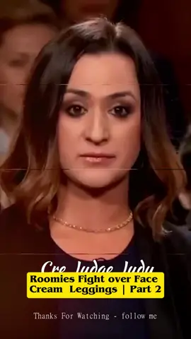 Roomies Fight over Face Cream  Leggings   Part 2_#judgejudy #courtroom #fyppppppppppppppppppppppp #judge #court