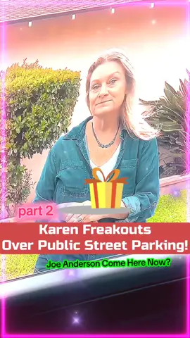 Karen Freakouts Over Public Street Parking! #karen #joeanderson #parking 