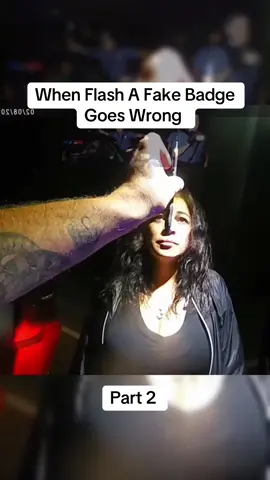 Part 2| When Flash A Fake Badge Goes Wrong #policeofficer #policeoftiktok #cops #copsoftiktok 