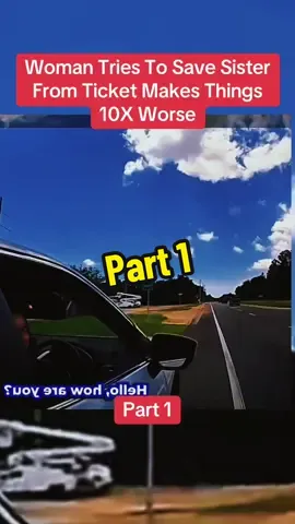 Woman Tries To Save Sister From Ticket Makes Things 10X Worse. Part 1 #crime #truecrime #police #cops #killer #murder #case #judge #fyp #viral_video #court 