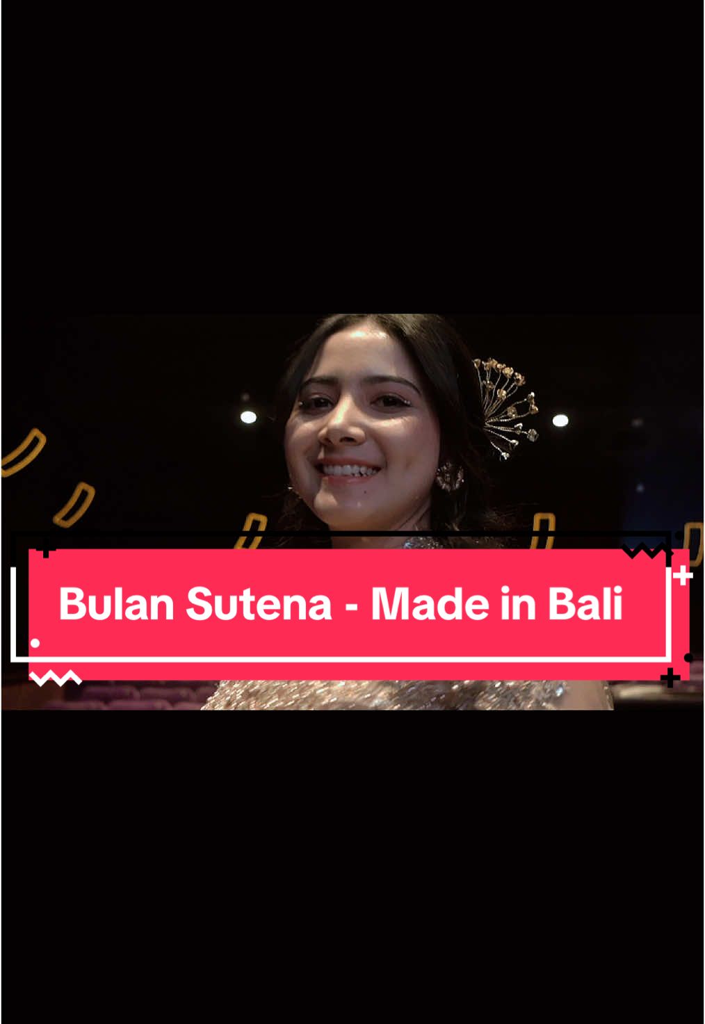 Made in Bali - Bulan Sutena @iam.moon:)  #bulansutena #bulansutenafans #bulansutenatiktok #storybulansutena #galapremiere #madeinbali #fansbulansutena #fyp #fypage #fyppppppppppppppppppppppp #short #filmindonesia #filmterbaru #filmindonesiaterbaru #shorts #reels #reelsinstagram #reelsvideo #reels__tiktok #viral #viralvideo #tiktokviral #tiktok #videoviral #filmbioskop #bioskopindonesia 