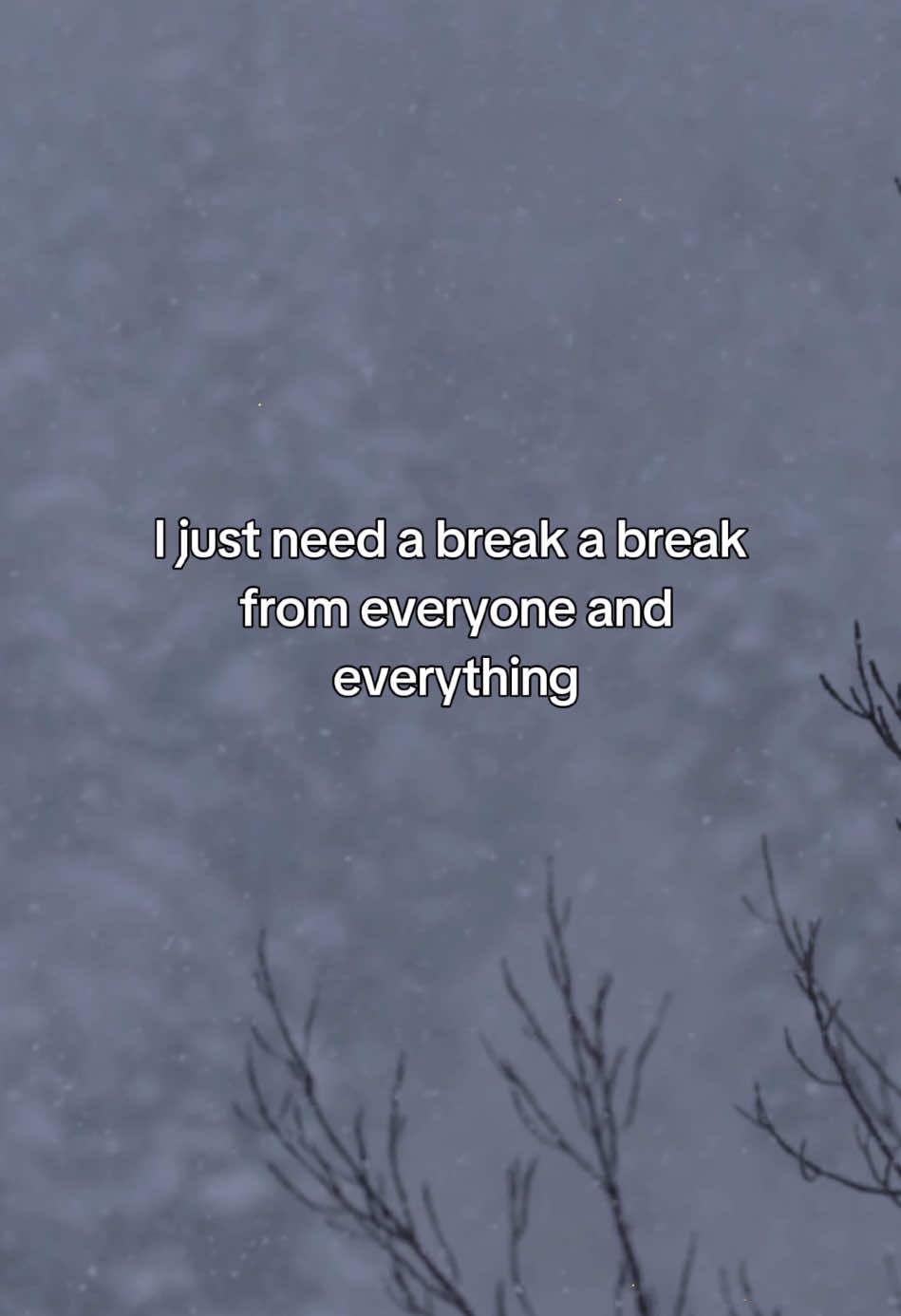 I just need a break…#Love #Relationship #lovequotes #fyp #loveyou #foryoupage 