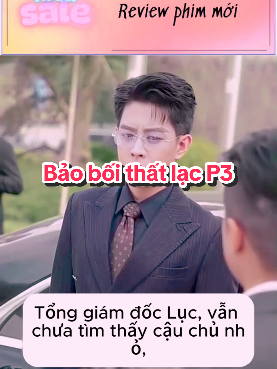 Bảo bối thất lạc P3 #phimhay #Reviewphim #moingay #hieusale #tamtrang 