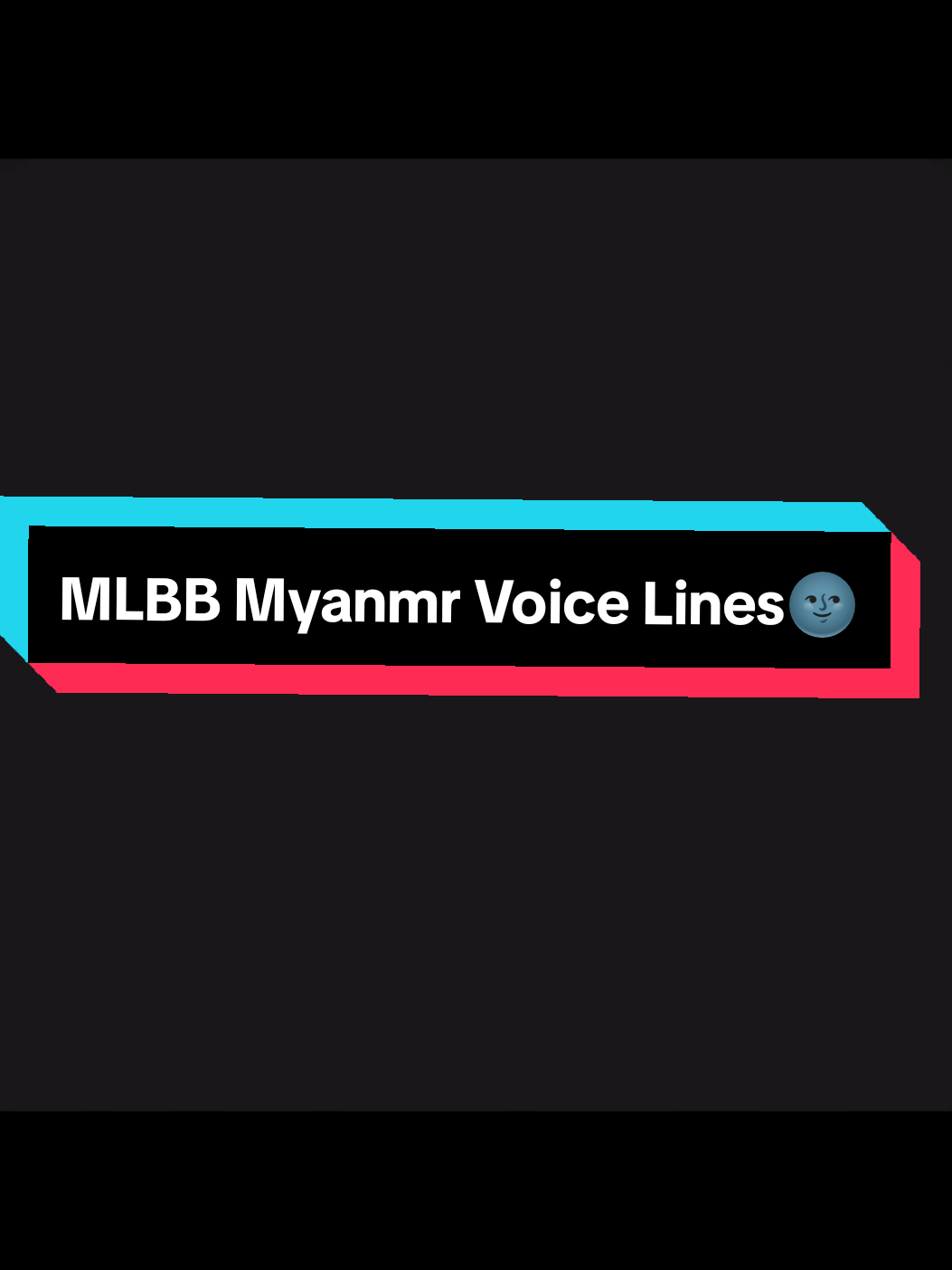 MLBB Myanmar Voice Lines🌚🌚 #mobilelegends #thinkb4youdo  #hero #voice #chou #lancelot #hanzo #harley #ling #xyzcba #viral #foryou #fyp 