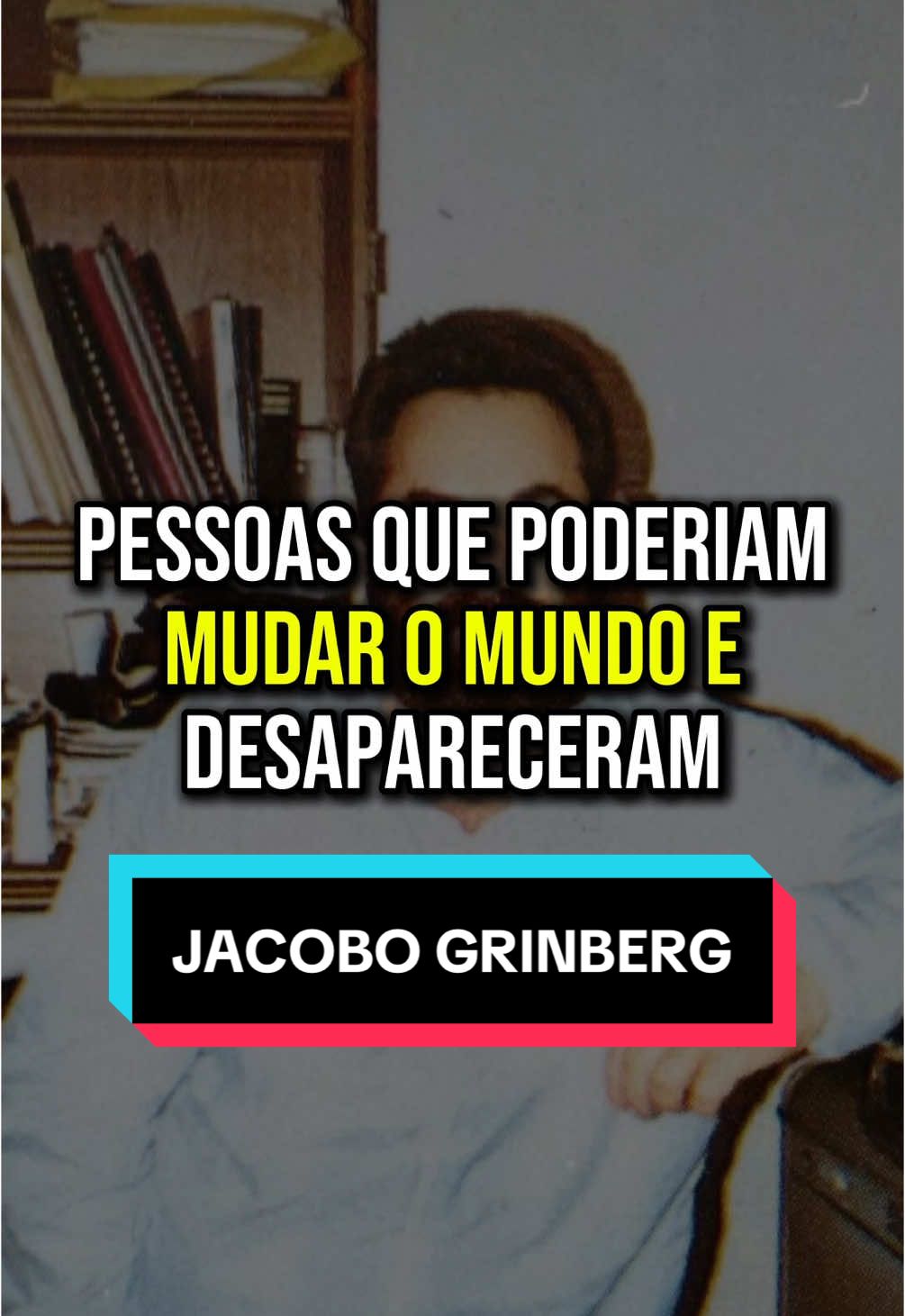 Pessoas que poderiam mudar o mundo e desapareceram - jacobo grimberg - #jacobogrinberg #teoria #curiosidades #historia #misterio #minutocurioso 