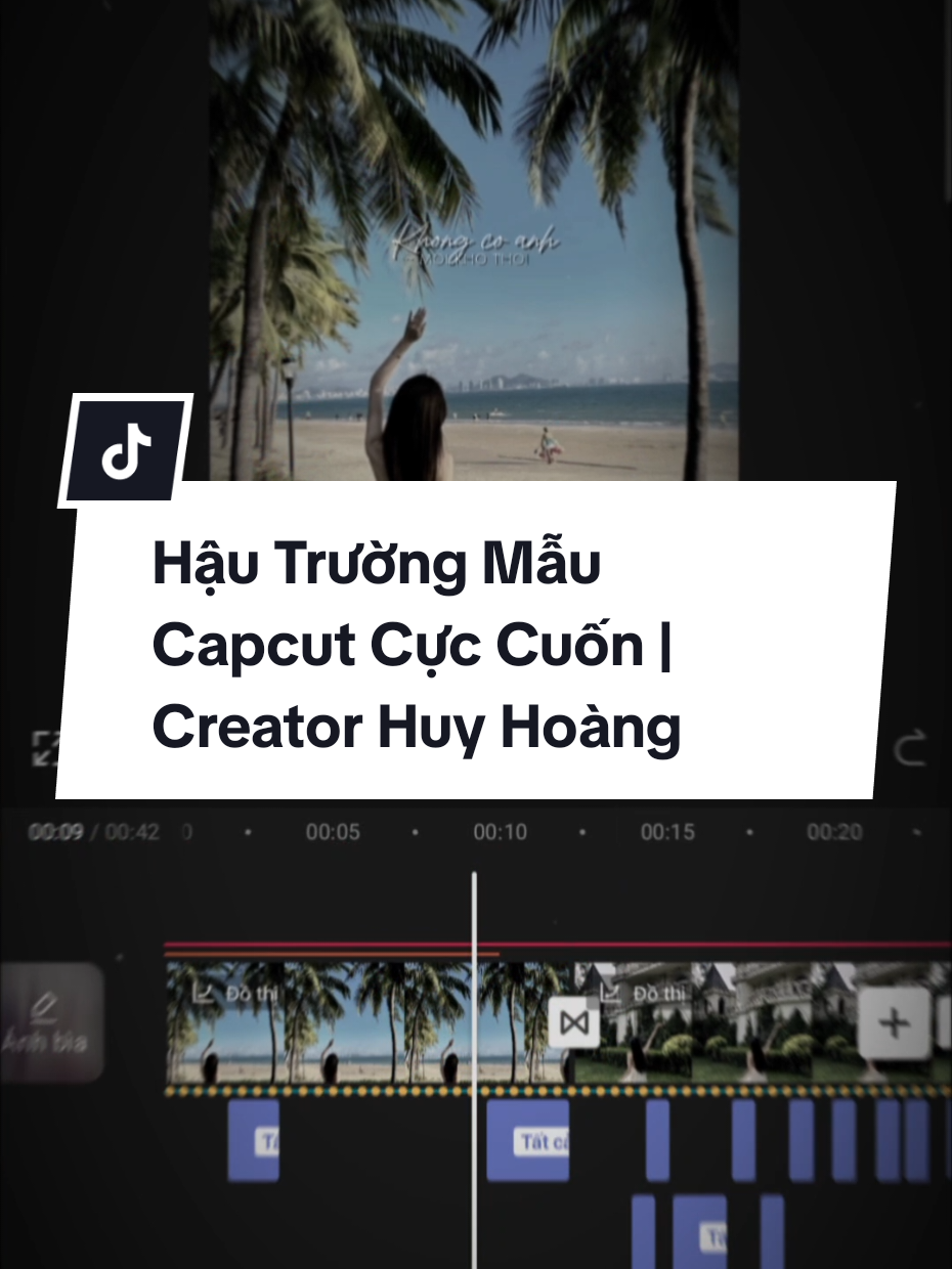 HẬU TRƯỜNG MẪU CAPCUT CỰC CUỐN #remix #fyb #LearnOnTikTok #xuhuong #edit #viral #nhachaymoingay #capcutmaster #hdino29 #tamtrang #CapCut 