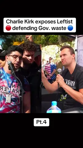Charlie Kirk exposes Leftist defending Gov. waste 🔴🔵 #charliekirk #debate #trump #government #waste #left #pt4 