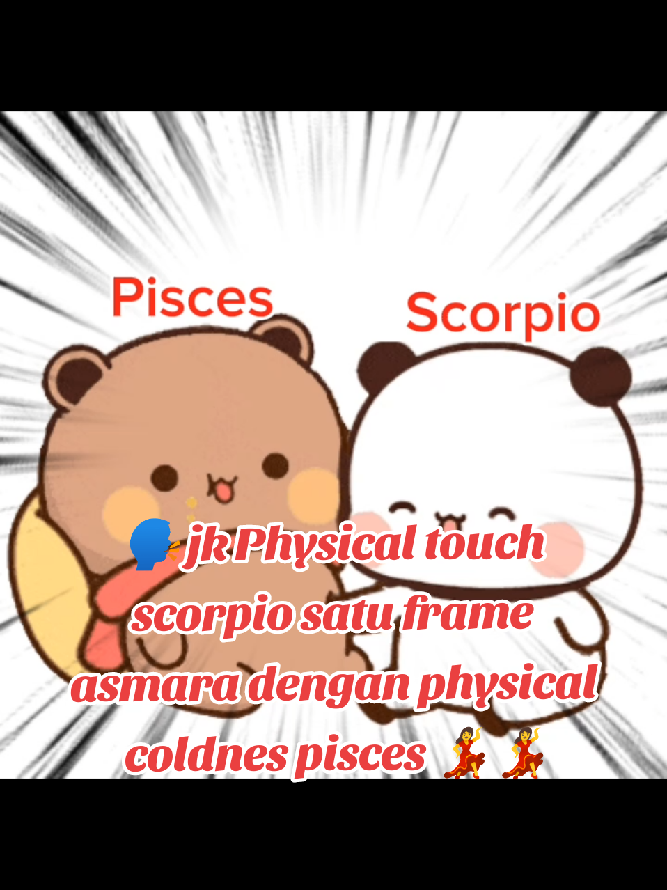 🗣️ jk Physical touch scorpio satu frame asmara dengan physical coldnes pisces 💃💃 #CapCut #trendingvideo #trending #trend #Scorpio #scorpio #scorpio♏️ #taurus #libra #gemini #aries #leo #aquarius #sagitarius #cancer #pisces #capricorn #virgo #zodiak #zodiac #zodiakindonesia #indonesia #fyp #fypシ゚ #fyptiktok #fypシ゚viral #foryou #you #foryoupage #fypp #viral #virall #viralvideo #viraltiktok #ai