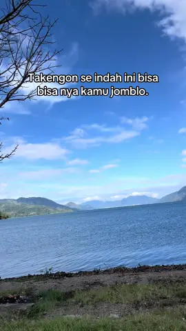 Sabar ya mblo. #2025 #capcut #fyp #fypシ #fypシ゚viral #takengon #aceh #danaulauttawar 
