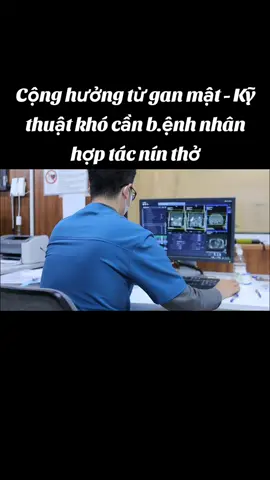 Chụp cộng hưởng từ gan mật rất có giá trị trong các bệnh lý ugan, sỏi mật, sỏi đường mật. Nhưng cần người bệnh hợp tác hít vào nín thở, nếu không sẽ rất khó chụp. #ct #mri #suckhoe #suckhoelavang 